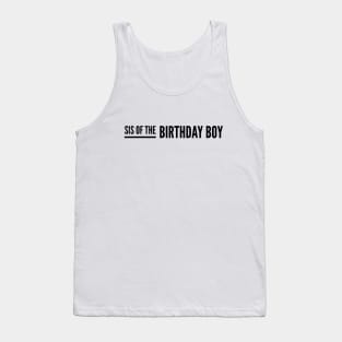 Sis Of The Birthday Boy Tank Top